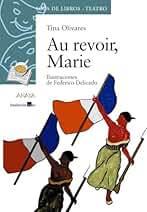 Au revoir, Marie (LITERATURA INFANTIL - Sopa de Libros (Teatro))