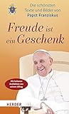 bild papst  Freude ist ein Geschenk: Die schönsten Texte und Bilder des Papstes