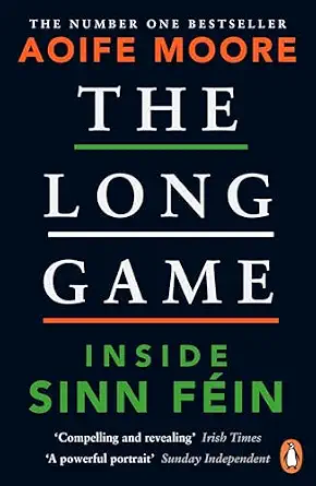 The Long Game: Inside Sinn Féin book cover