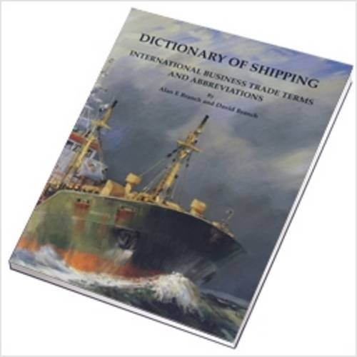 Dictionary of Shipping: International Business Trade Terms a