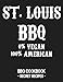 St. Louis BBQ - 0% Vegan 100% American: BBQ Cookbook - Secret Recipes For Men - Grey