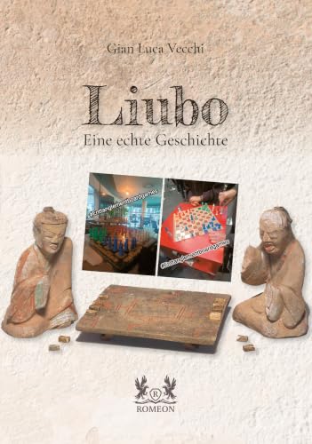 Liubo: Eine echte Geschichte (German Edition)