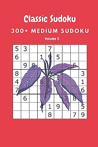 Classic Sudoku: 300+ Medium sudoku Volume 5