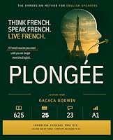 Plongée: French by Immersion: A Complete Beginner's Course for English Speakers — Learn to Speak It, Not Just Recognise It (Volume One: Arrivée) B0HDKYTB2P Book Cover