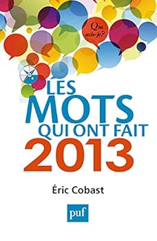 Paperback Les mots qui ont fait 2013 [French] Book