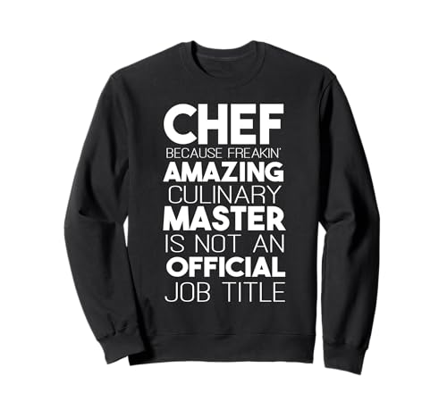 Chef Funny: chef porque es un maestro culinario increíble Sudadera
