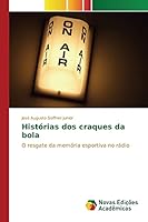 Histórias dos craques da bola 3841702244 Book Cover