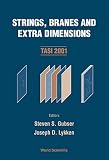 Strings, Branes And Extra Dimensions: Tasi 2001 : Boulder, Colorado, USA, 4-29 June 2001