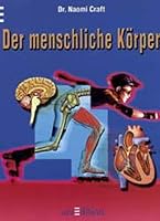 Der menschliche Körper. ( Ab 10 J.). 3760747167 Book Cover