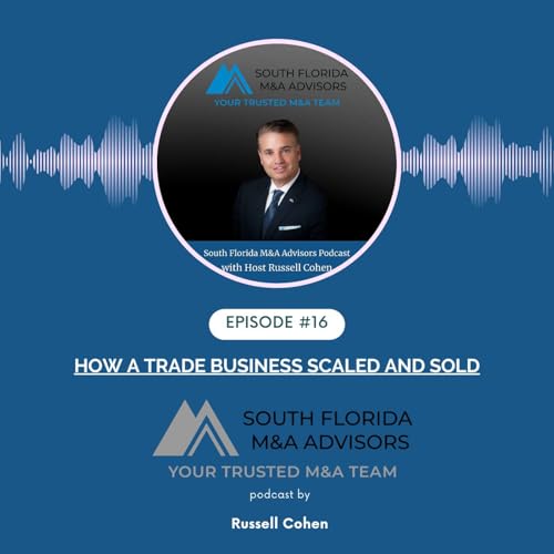 EP #16: How A Trade Business Scaled And Sold
