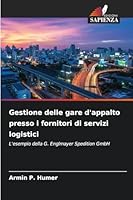 Gestione delle gare d'appalto presso i fornitori di servizi logistici (Italian Edition) 6202462256 Book Cover