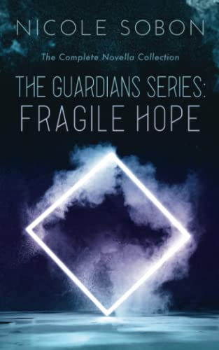 The Guardians Series: Fragile Hope