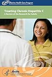 Treating Chronic Hepatitis C: A Review of the Research for Adults
