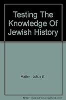 Testing The Knowledge Of Jewish History B00085Q84E Book Cover