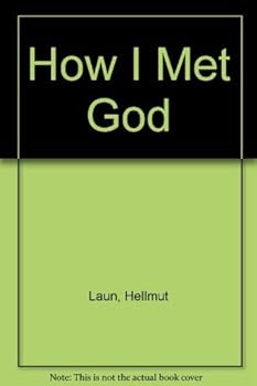 Hardcover How I Met God Book