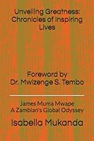 Zambians In America: The Story of James Mwape: Stories to Inspire, Empower and Liberate 1520481977 Book Cover