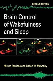 Brain Control of Wakefulness and Sleep 2nd Edition by Steriade, Mircea M., McCarley, Robert W. (2005) Hardcover
