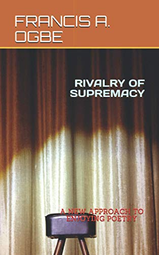 RIVALRY OF SUPREMACY: A NEW APPROACH TO ENJOYING POETRY