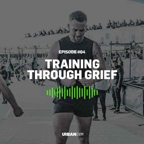 UR Podcast S02E04: Training Through Grief
