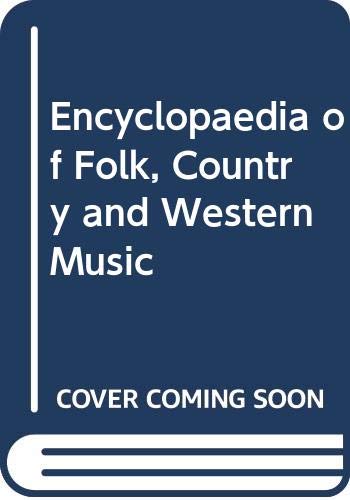 Couverture de Encyclopaedia of Folk, Country and Western Music