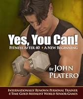 Yes, You Can! Fitness After 40 * A New Beginning (Yes You Can) B0028U564A Book Cover