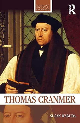 Thomas Cranmer (Routledge Historical Biographies) #TOP15