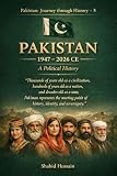 Pakistan:1947-2026: A Political History (Pakistan History Book 1)