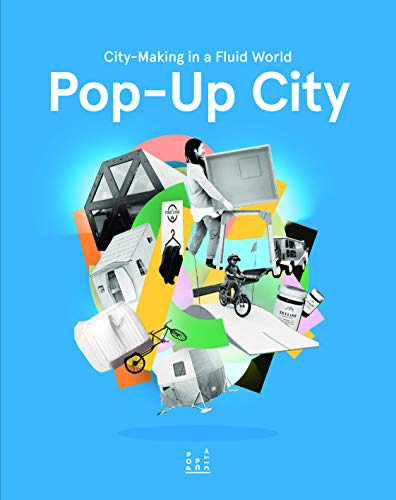 Preisvergleich Produktbild Pop-Up City: City-making In a Fluid World