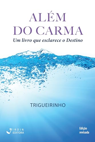 Além do Carma; Um livro que esclarece o Destino