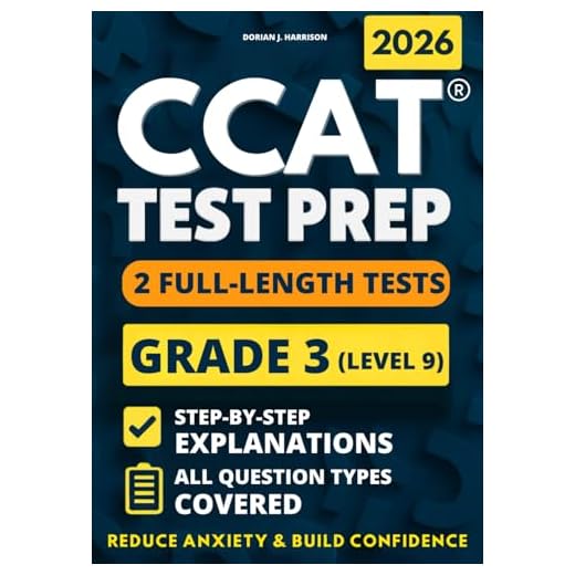 CCAT Grade 3 Test Prep: 2 Full-Length Practice Exams with Detailed Answer Explanations to Reduce Test Anxiety, Master the Exact Test Structure, and ... (Canadian CCAT Test Prep Complete Series)