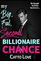 My Big, Fat, Second Billionaire Chance (Big, Fat Bigwigs) B0G4DR5FPH Book Cover