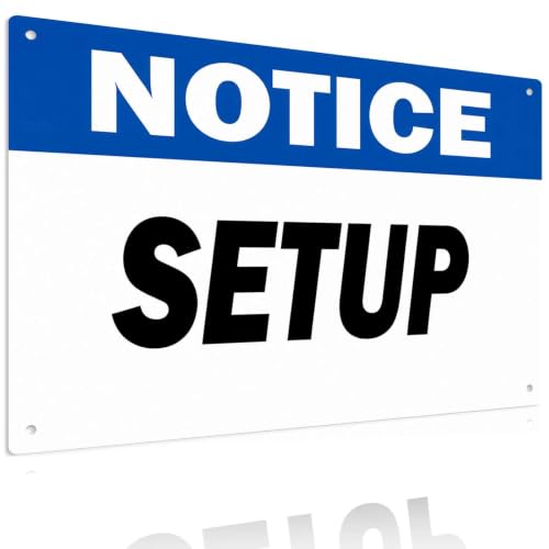 Notice Setup 8 X 12 Inch Aluminum Metal Sign, for