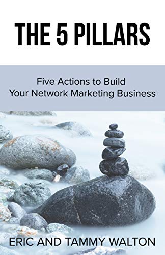The 5 Pillars: Five Actions to Build Your Network Marketing Business (English Edition)