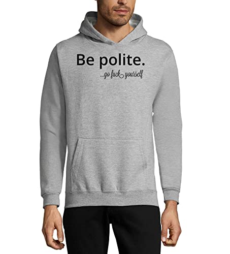 Sweat à capuche Be Polite Go F*CK Yourself unisexe pour un look confortable
