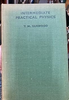 Hardcover Intermediate practical physics Book