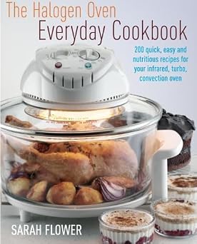 The Halogen Oven Everyday Cookbook