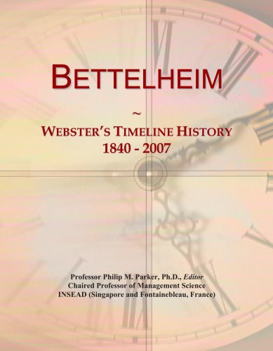 Bettelheim: Webster's Timeline History, 1840 - 2007