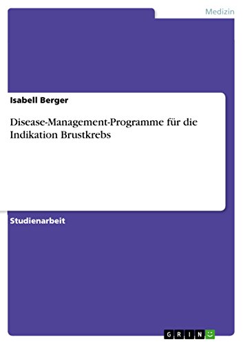 Disease-Management-Programme für die Indikation Brustkrebs (German Edition)