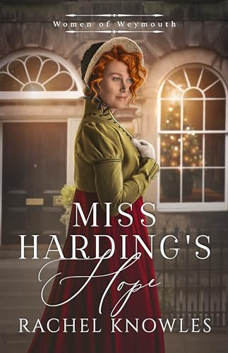 Miss Harding's Hope: A Christmas Regency Romance (Women of Weymouth)