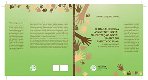 O TRABALHO DA/O ASSISTENTE SOCIAL NA PROTEÇÃO SOCIAL BÁSICA NO ÂMBITO DO SUAS: O fazer profissional