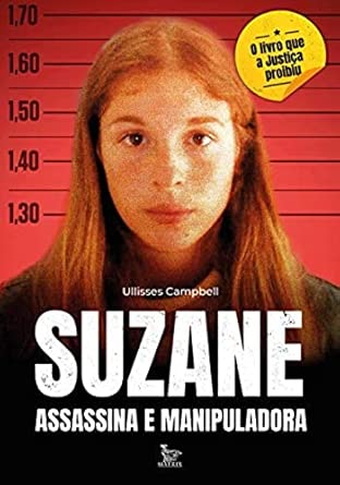 Suzane assassina e manipuladora