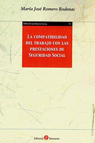 Portada de La compatibilidad del trabajo con las prestaciones de Seguridad Social