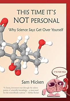 Paperback This Time It's NOT Personal: Why Science Says Get Over Yourself Book