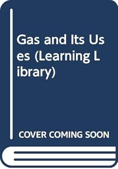 Hardcover Gas and Its Uses Book