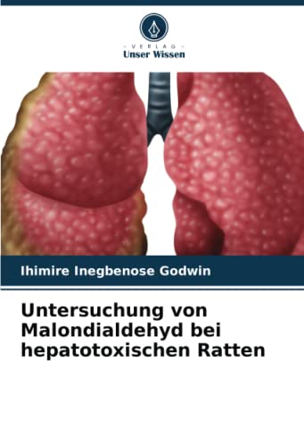 Untersuchung von Malondialdehyd bei hepatotoxischen Ratten