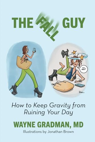 The Fall Guy: How to Keep Gravity from Ruining Your