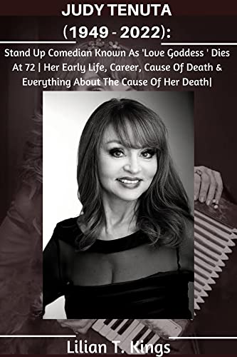 JUDY TENUTA (1949 - 2022):: Stand Up Comedian Known As 'Love Goddess ' Dies At 72 | Her Early Life