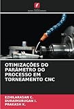  OTIMIZAÇÕES DO PARÂMETRO DO PROCESSO EM TORNEAMENTO CNC