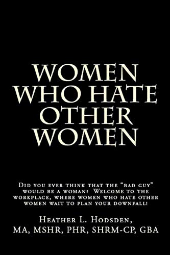 Women Who Hate Other Women