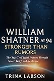 William Shatner at 94: Stronger Than Rumors: The Star Trek Icon’s Journey Through Space, Grief, And Resilience